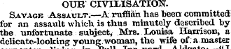 OUK CIVILISATION. Savage Assault.—A ruff...