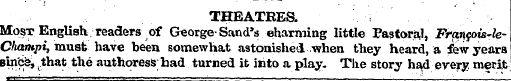 THEATRES. Most English-readers of George...