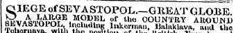 QIEGESol'SEVA STOPOL.-GKEAT GLOBE. BWVAVi?fiP B i M P I ?? BL ? fth0 COUNTRY AllOUJSD SliVASl'OI'OL. Including Inkorman, IJalaklava, and tho