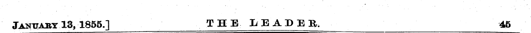 January 13, 1855.] THE I/EADEB. 45