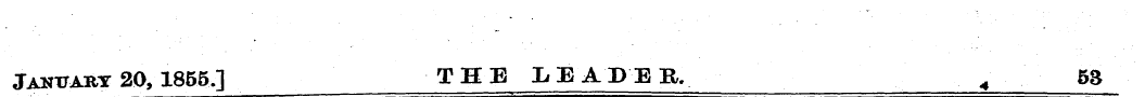 JAOTARY 20, 1855,] ^ THE LEADER, 4 5a