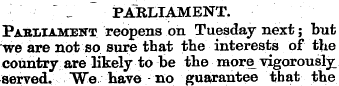 . PARLIAMENT. Parliament reopens on Tues...