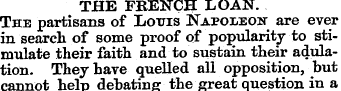 THE FKENCH LOAN. The partisans of Louis ...