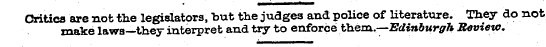 Critics are not the legislators, but tli...