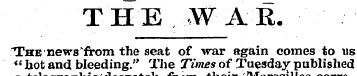 THE WAR. The news'from the seat of war a...