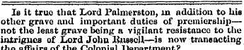 Is it truo that Lord Palmerston, in addi...