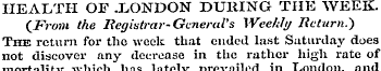 HEALTH OF .LONDON DURING THE WEEK. {From...