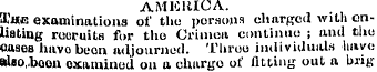 AMERICA. T«c examinations of the porsons...