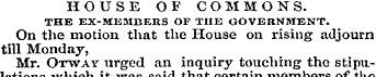 HOUSE OF COMMONS. THE EX-MEMBERS OF THE ...