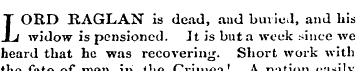 T ORD RAGLAN is dead, and buried, and hi...