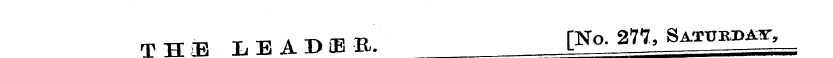 THE LBADSE. [No. 277, SA xgHg^_
