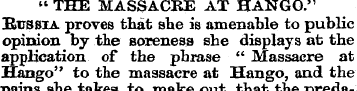 " THE MASSACRE AT HANGO." Btjssxa proves...