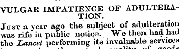 VULGAR IMPATIENCE OF ADULTERATION. Just ...