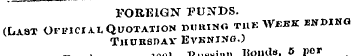 FOREIGN FUNDS. (LA8T OrFicru Quotation d...