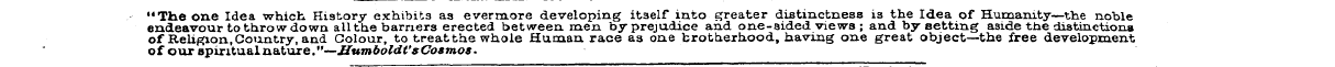 "The one Idea which History exhibits as ...