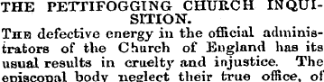 THE PETTIFOGGING CHURCH INQUISITION. The...