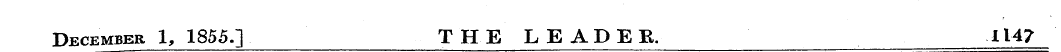 December 1, 1855.] THE LEADER. , H47 i