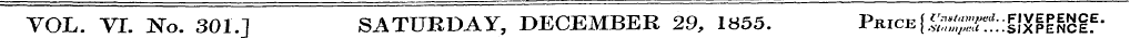 YOL. VI. No. 301.] SATURDAY, DECEMBER 29...