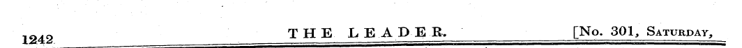 1242 THE LEADER. [No. 301, Saturday,