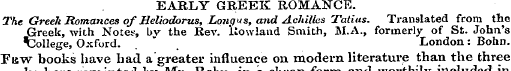 EARLY GREEK ROMANCE. The GreeJt Romances...