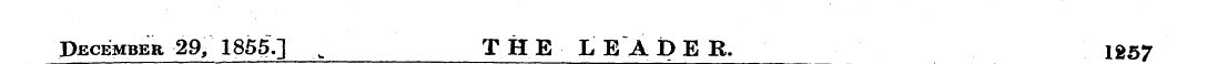 December 29, 1855.] , THE LEADER. 1257
