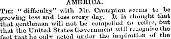 AMERICA. Tins " difficulty" with Mr. Crn...