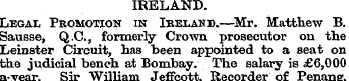IRELAND. Legal Promotion in Ibeland.—Mr....