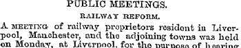 PUBLIC MEETINGS. RAILWAY REPOHM. A meeti...