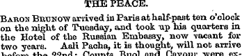 THE PEACE. Baron Brunow arrived in Paris...