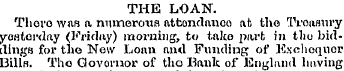 THE LOAN. Tlioro was a numerous ntbondiu...