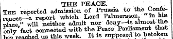 ; THE PEACE. \ ' ^ ' e ' The reported ad...