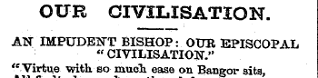 OUR CIVILISATION. AN IMPUDENT BISHOP: OU...