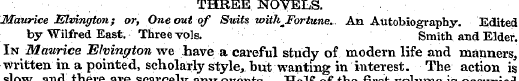 THREE NOVELS. Maurice Elvingto?i; or, On...