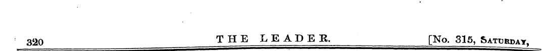 32Q THE LEADER. [No. 315, Saturday .