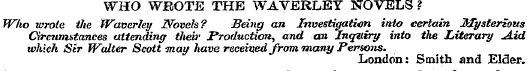 WHO WROTE THE WAVERLEY NOVELS ? Wlw xoro...