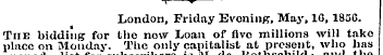 \ w London, Friday Evoninff. May, 10,185...