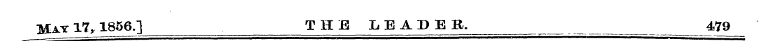 May 17, 1856.] THE LEADER. 479 -— — ^ zL