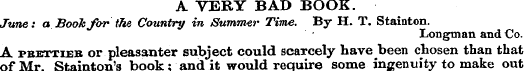 A VERY BAD BOOK. June: a Book for• the C...
