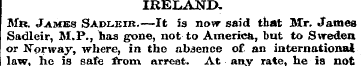 IRELAND. Mr. James Sadleir.—It is now sa...