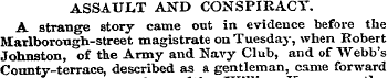 ASSAULT AND CONSPIRACY. A strange story ...