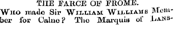 THE ITARCE OF FROME. Who nuulo Sir Willi...