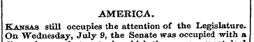 AMERICA. Kansas still occupies the atten...