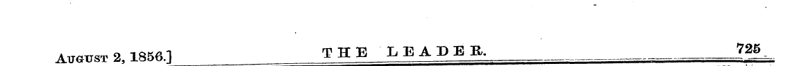 Awnwr 2,1856.] THE LEADER. 726.