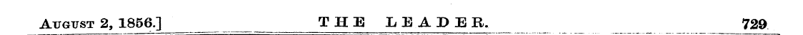 August 2, 1856.] ___ THE LEADER. 729