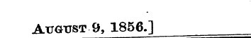 August 9, 1856/]