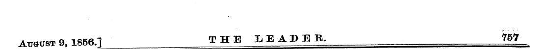 Airwnrr 9,1856.] THE LEADER. 757