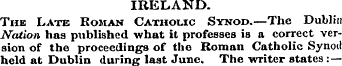 IRELAND. Thk Late Roman Catholic Synod.—...