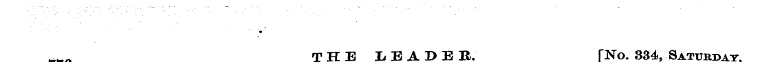 m ''' ^ a THE LEADER. ["No. 334, Saturda...