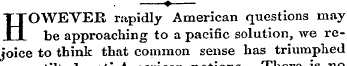 —?—HOWEVER rapidly American questions ma...