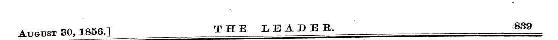Auauw .80. 1856.1 THE LEABEB. 839
